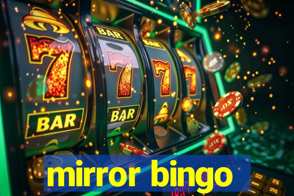 mirror bingo